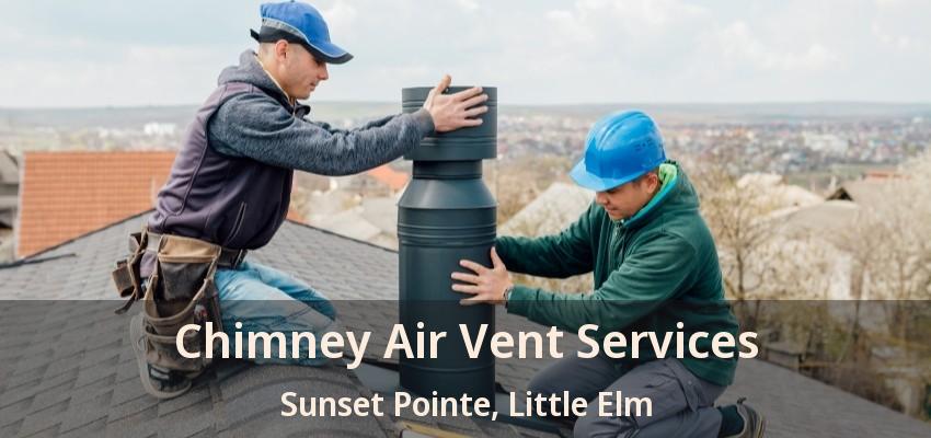 Chimney Air Vent Services Sunset Pointe, Little Elm - TX