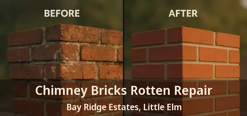 Chimney Bricks Rotten Repair Bay Ridge Estates, Little Elm - TX