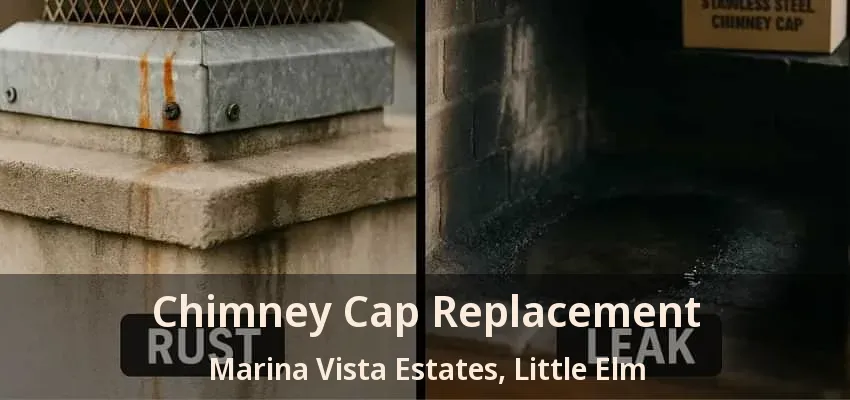 Chimney Cap Replacement Marina Vista Estates, Little Elm - TX