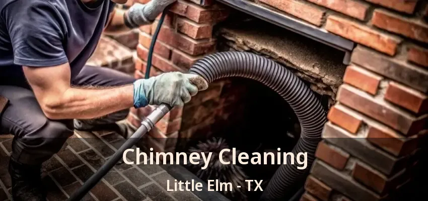 Chimney Cleaning Little Elm - TX