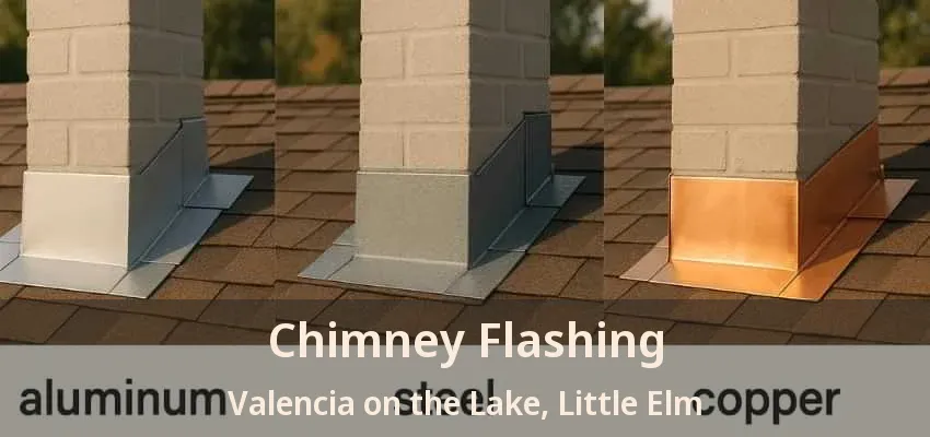 Chimney Flashing Valencia on the Lake, Little Elm - TX