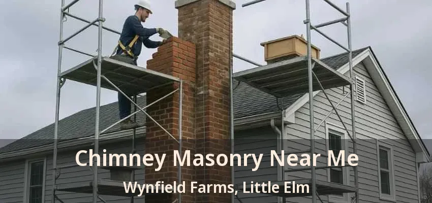 Chimney Masonry Near Me Wynfield Farms, Little Elm - TX