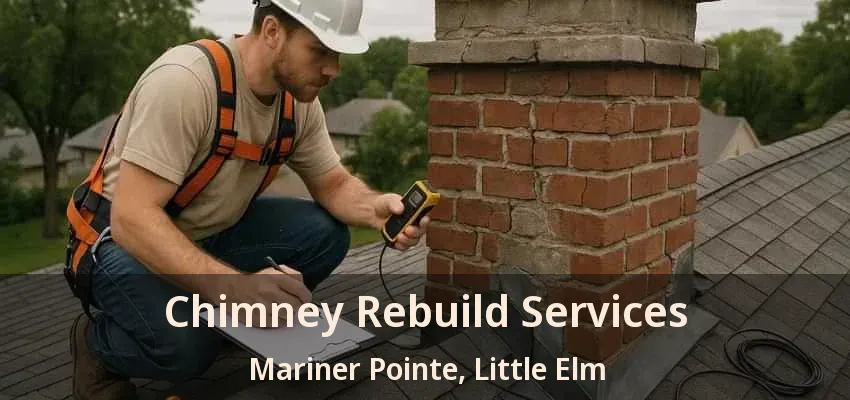 Chimney Rebuild Services Mariner Pointe, Little Elm - TX