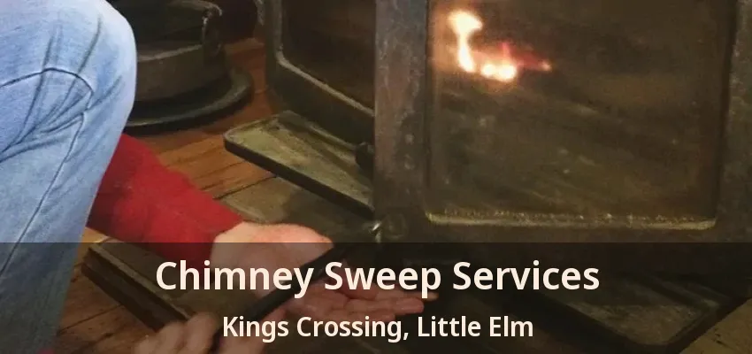 Chimney Sweep Services Kings Crossing, Little Elm - TX