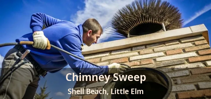 Chimney Sweep Shell Beach, Little Elm - TX