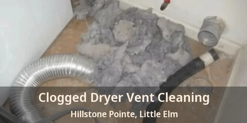 Clogged Dryer Vent Cleaning Hillstone Pointe, Little Elm - TX