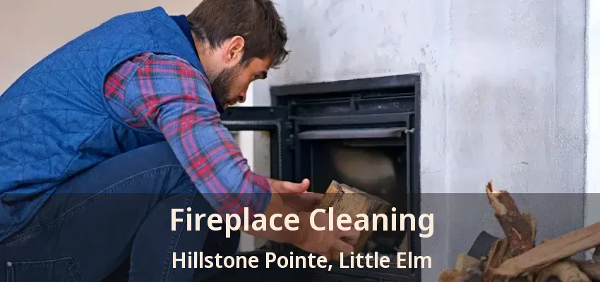 Fireplace Cleaning Hillstone Pointe, Little Elm - TX