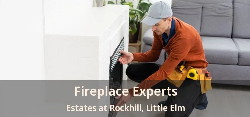 Fireplace Experts Estates at Rockhill, Little Elm - TX