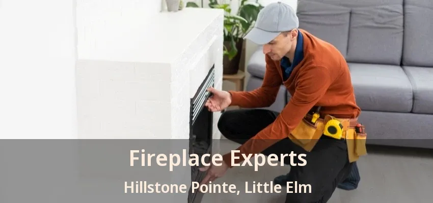 Fireplace Experts Hillstone Pointe, Little Elm - TX