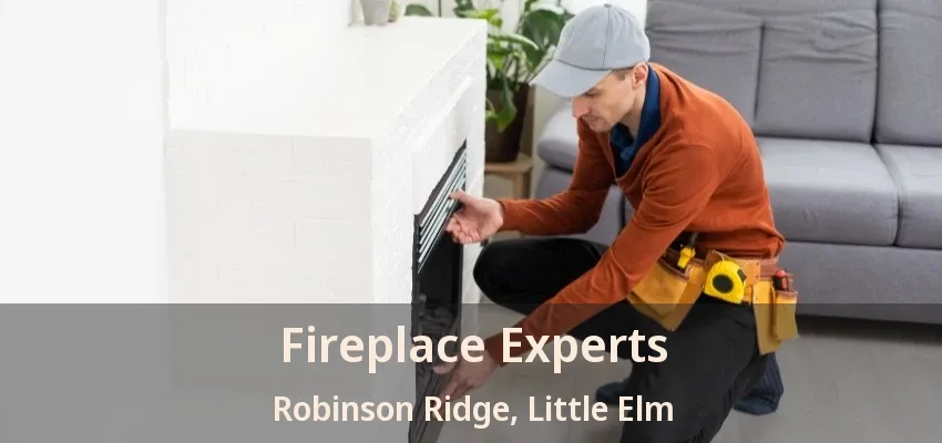 Fireplace Experts Robinson Ridge, Little Elm - TX