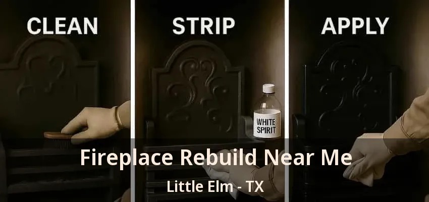 Fireplace Rebuild Near Me Little Elm - TX