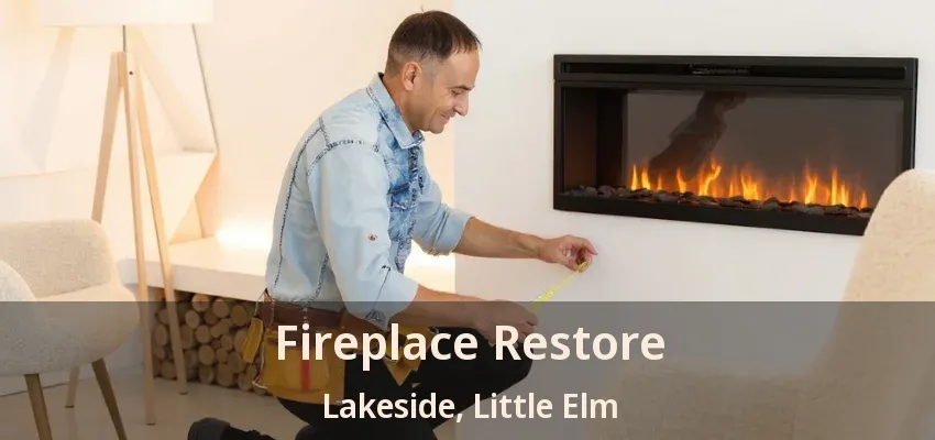 Fireplace Restore Lakeside, Little Elm - TX