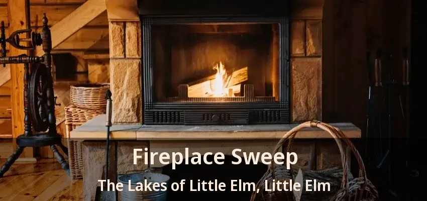 Fireplace Sweep The Lakes of Little Elm, Little Elm - TX