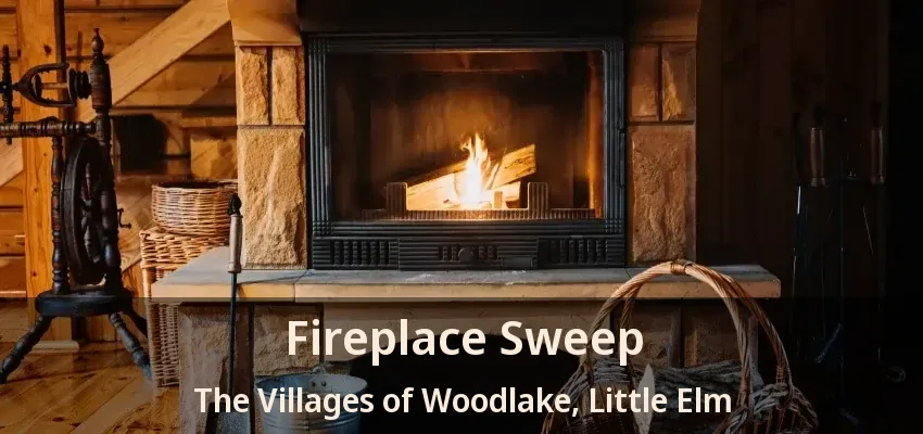 Fireplace Sweep The Villages of Woodlake, Little Elm - TX