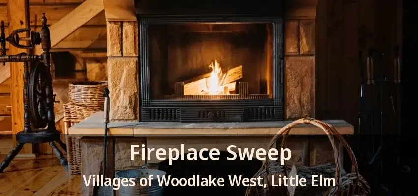 Fireplace Sweep Villages of Woodlake West, Little Elm - TX