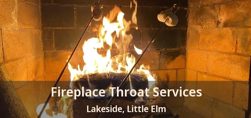 Fireplace Throat Services Lakeside, Little Elm - TX