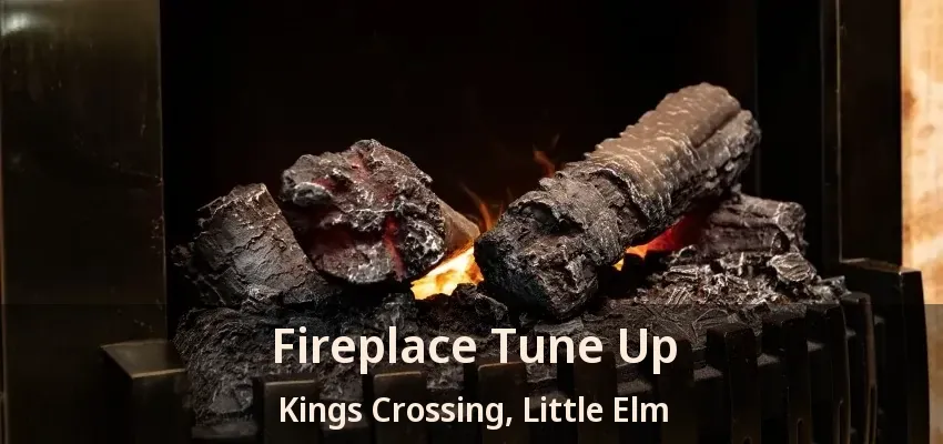 Fireplace Tune Up Kings Crossing, Little Elm - TX