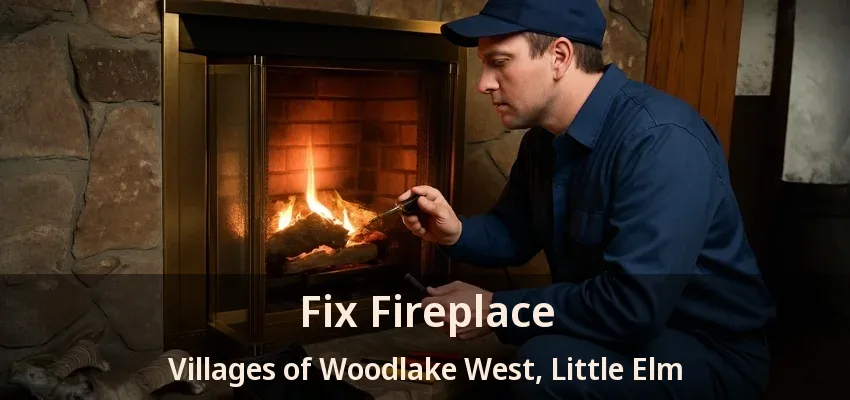 Fix Fireplace Villages of Woodlake West, Little Elm - TX