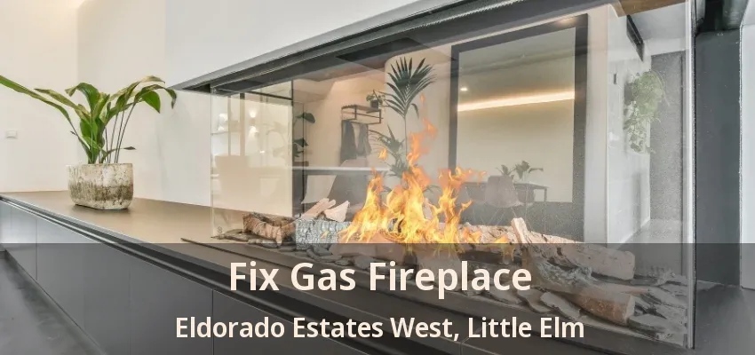 Fix Gas Fireplace Eldorado Estates West, Little Elm - TX