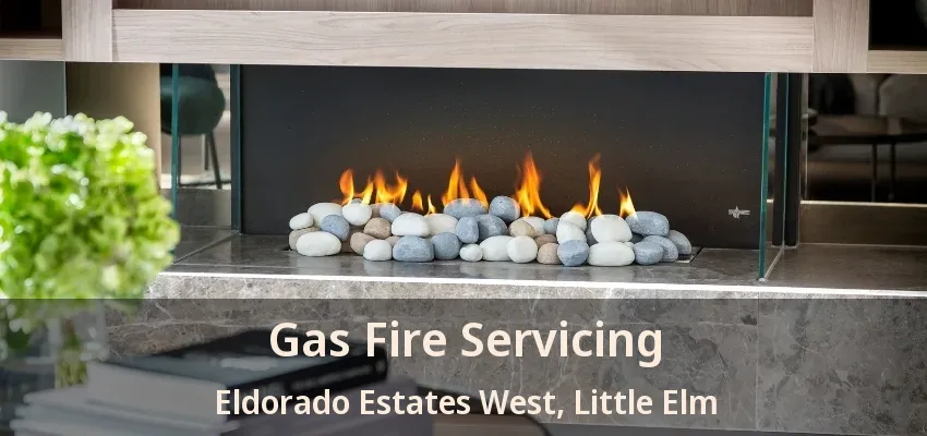 Gas Fire Servicing Eldorado Estates West, Little Elm - TX