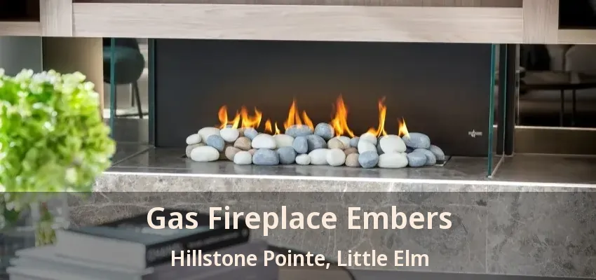 Gas Fireplace Embers Hillstone Pointe, Little Elm - TX