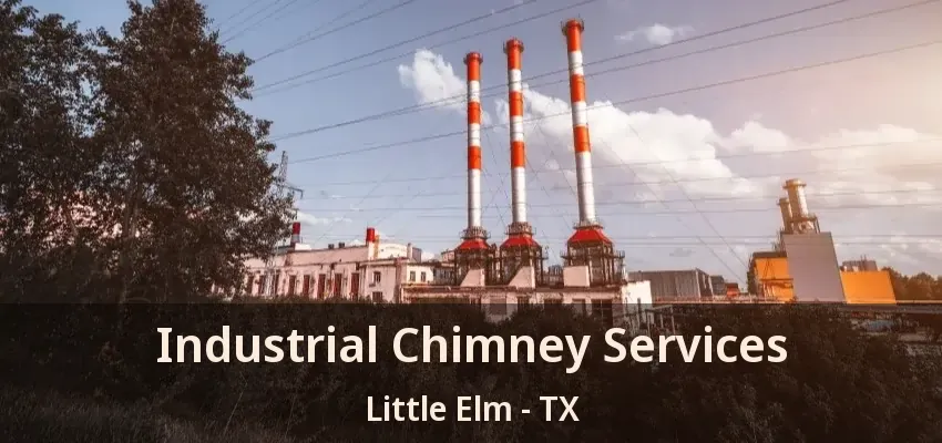 Industrial Chimney Services Little Elm - TX