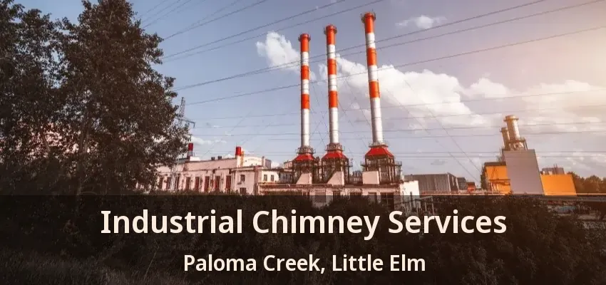 Industrial Chimney Services Paloma Creek, Little Elm - TX