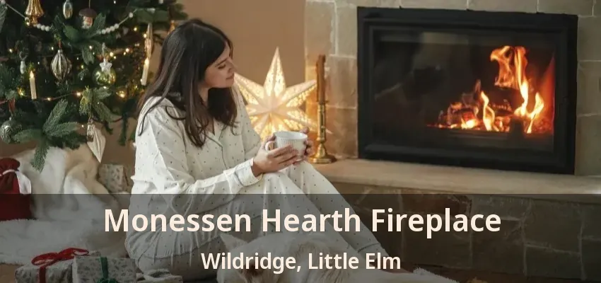 Monessen Hearth Fireplace Wildridge, Little Elm - TX