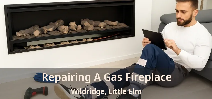 Repairing A Gas Fireplace Wildridge, Little Elm - TX