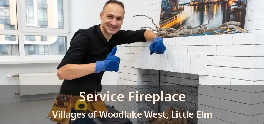 Service Fireplace Villages of Woodlake West, Little Elm - TX