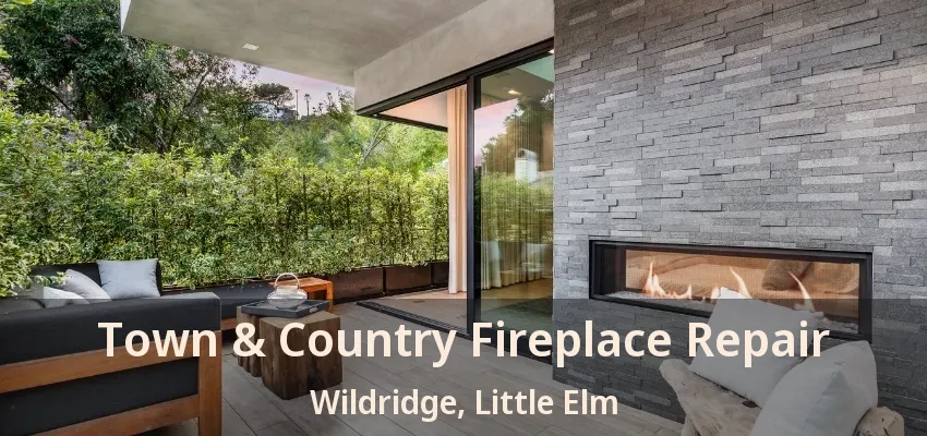 Town & Country Fireplace Repair Wildridge, Little Elm - TX
