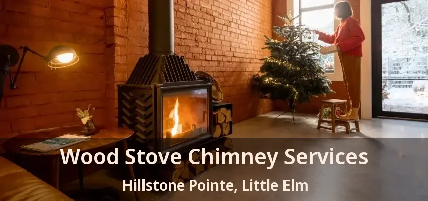 Wood Stove Chimney Services Hillstone Pointe, Little Elm - TX